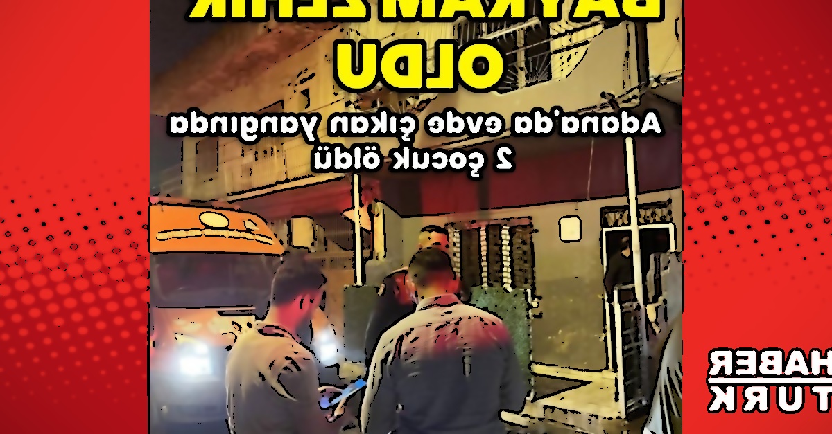 Adana'da Yangında İki Çocuk Hayatını Kaybetti